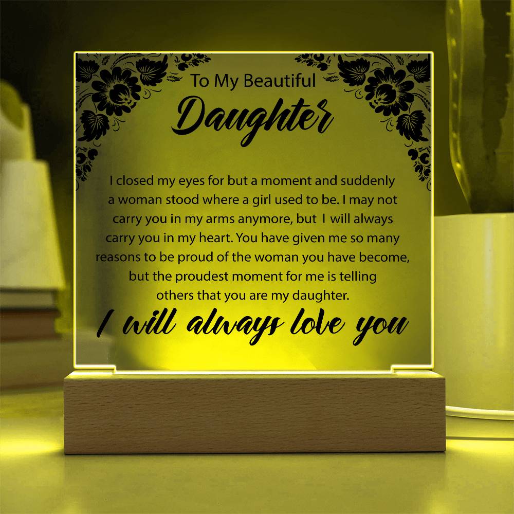 To My Beautiful Daughter | Printed Square Acrylic Plaque